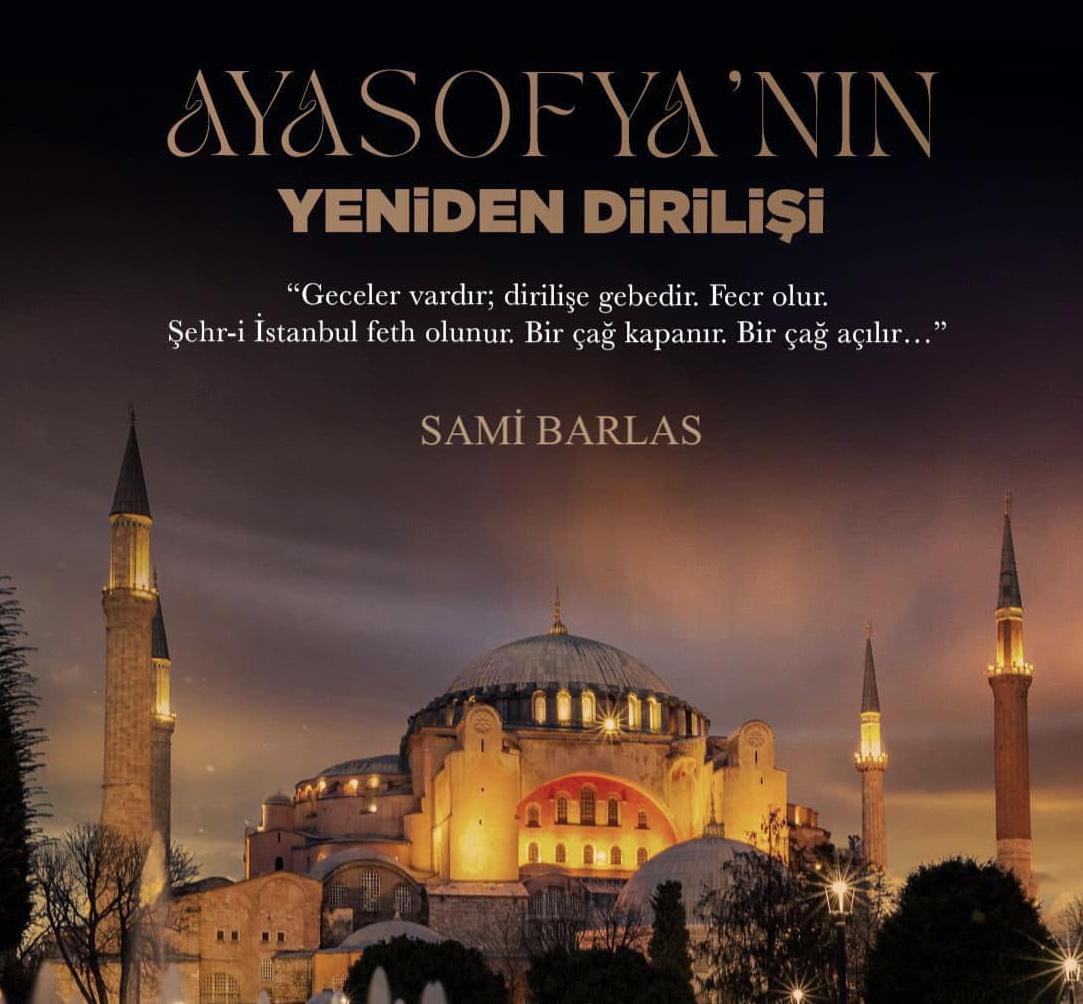 “Sami Barlas’tan  Anlamlı Ayasofya Paylaşımı